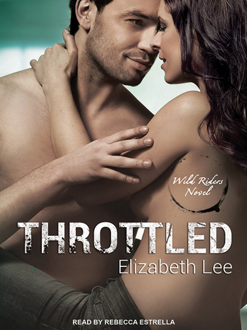 Title details for Throttled by Elizabeth Lee - Available